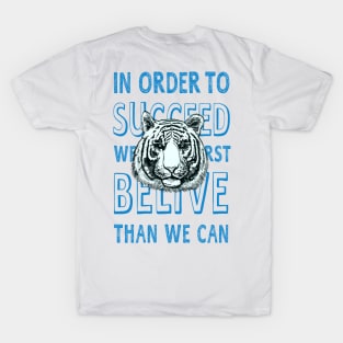 in order to succeed T-Shirt